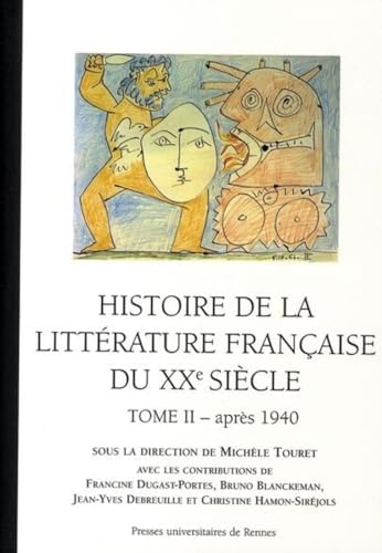 Beispielbild fr Histoire De La Littrature Franaise Au Xxe Sicle. Vol. 2. Aprs 1940 zum Verkauf von RECYCLIVRE