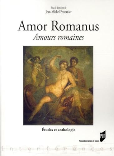 9782753507104: Amor romanus Amours romaines: Etudes et anthologie