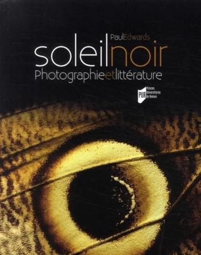 9782753507333: Soleil noir: Photographie et littrature des origines au surralisme