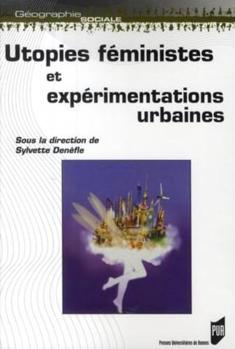 Utopies feministes et experimentations urbaines