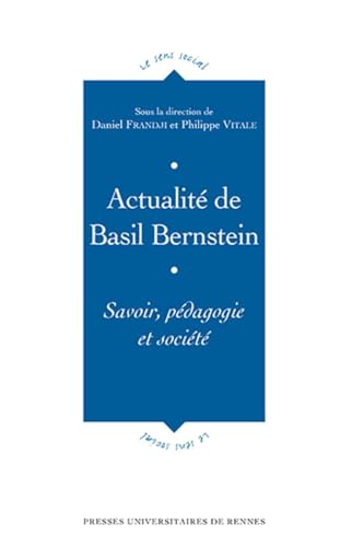 Beispielbild fr Actualit de Basil Bernstein : Savoir, pdagogie et socit zum Verkauf von medimops