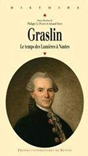 Beispielbild fr Jean-joseph-louis Graslin (1727-1790) : Le Temps Des Lumires  Nantes zum Verkauf von RECYCLIVRE