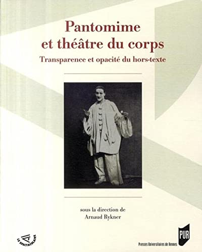 Stock image for Pantomime et thtre du corps : transparence et opacit du hors-texte for sale by medimops