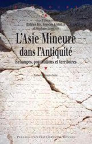 Beispielbild fr L'asie Mineure Dans L'antiquit : changes, Populations Et Territoires : Regards Actuels Sur Une Pn zum Verkauf von RECYCLIVRE