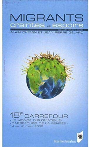 Imagen de archivo de MIGRANTS: 18e carrefour "Le Monde diplomatique" "Carrefours de la pense", 14 au 16 mars 2008 a la venta por Buchpark