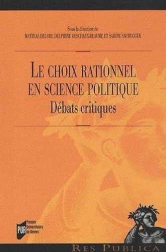 Stock image for Le choix rationnel en science politique : Dbats critiques for sale by Revaluation Books