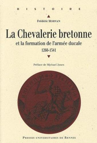 9782753508279: La chevalerie bretonne au Moyen Age et la formation de l'arme ducale: 1260  1341