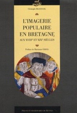 Beispielbild fr L'imagerie populaire en Bretagne aux XVIIIe et XIXe siecles zum Verkauf von Librairie La Canopee. Inc.