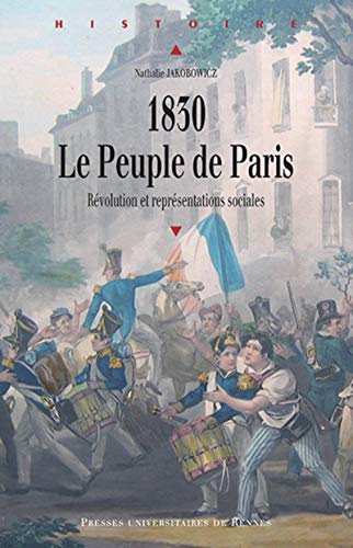 Beispielbild fr 1830 LE PEUPLE DE PARIS zum Verkauf von Gallix