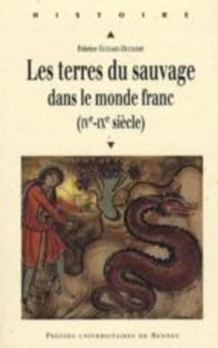 Beispielbild fr Les terres du sauvage dans le monde franc IVe IXe siecle zum Verkauf von Librairie La Canopee. Inc.