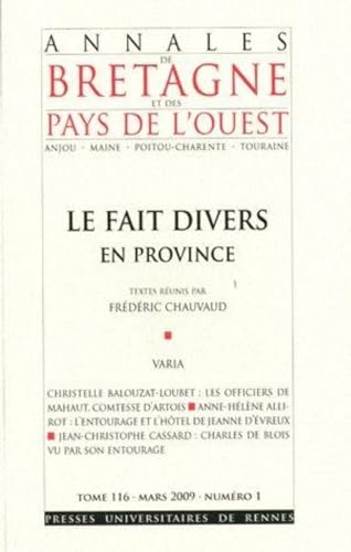 Imagen de archivo de Annales de Bretagne 116 2009 No 1 Le fait divers en province a la venta por Librairie La Canopee. Inc.