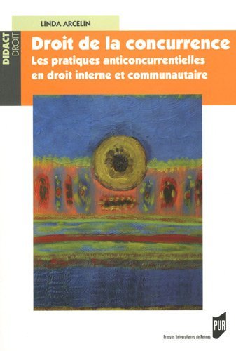 Beispielbild fr Droit de la concurrence : Les pratiques anticoncurrentielles en droit interne et communautaire zum Verkauf von Ammareal