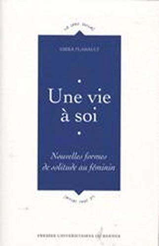 Beispielbild fr Une vie  soi : Nouvelles formes de solitude au fminin zum Verkauf von Revaluation Books