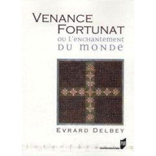 Beispielbild fr Venance Fortunat ou l'enchantement du monde zum Verkauf von Revaluation Books