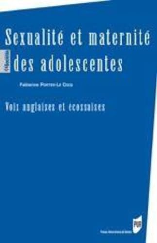 Beispielbild fr Sexualit et maternit des adolescents : Voix anglaises et cossaises zum Verkauf von Ammareal