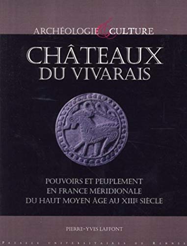 Beispielbild fr Chateaux du Vivarais Pouvoirs et peuplement en France meridionale zum Verkauf von Librairie La Canopee. Inc.