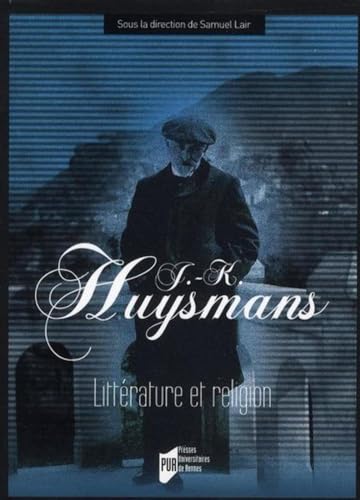 Stock image for J.-K. Huysmans : Littrature et religion for sale by Revaluation Books