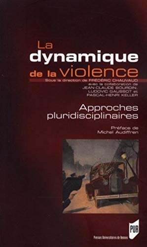 9782753510197: La dynamique de la violence: Approches pluridisciplinaires