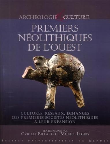 9782753510227: Premiers Nolithiques de l'Ouest: Cultures, rseaux, changes des premires socits nolithiques  leur expansion