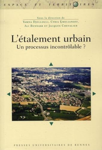 Beispielbild fr L'etalement urbain Un processus incontrolable zum Verkauf von Librairie La Canopee. Inc.