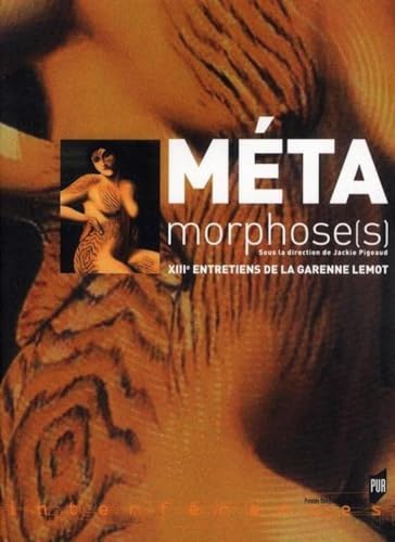 Beispielbild fr METAMORPHOSES Pigeaud, Jackie et Association Les entretiens de la Garenne Lemot zum Verkauf von BIBLIO-NET