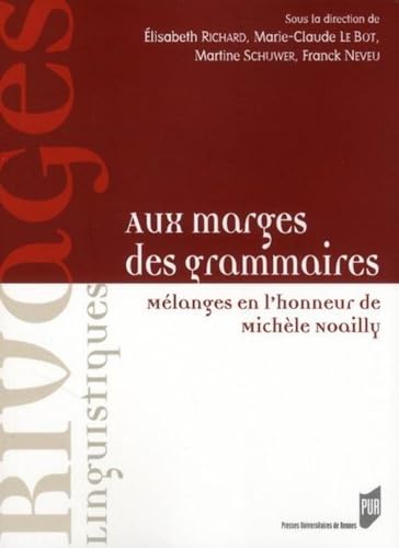 Stock image for Aux marges des grammaires : Mlanges en l'honneur de Michle Noailly for sale by Revaluation Books