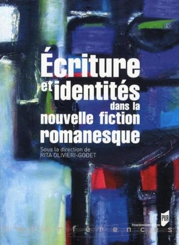 9782753510708: Ecriture et identits dans la nouvelle fiction romanesque