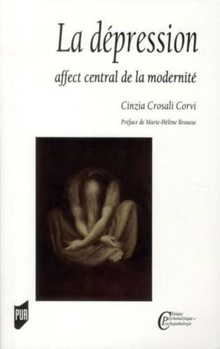 Beispielbild fr La Dpression : Affect Central De La Modernit zum Verkauf von RECYCLIVRE