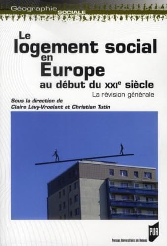 Le logement social en Europe au debut du XXIe siecle La revision generale