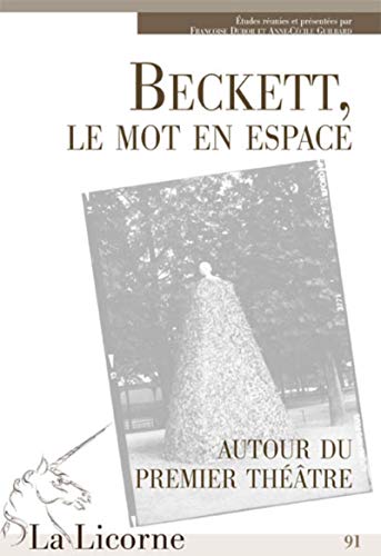 Beispielbild fr BECKETT LE MOT EN ESPACE zum Verkauf von Gallix