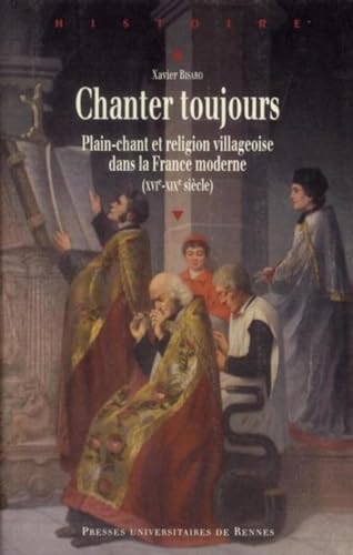 Beispielbild fr Chanter toujours Plain chant et religion villageoise dans la Fran zum Verkauf von Librairie La Canopee. Inc.