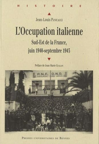 Stock image for L'occupation italienne : Sud-Est de la France, Juin 1940-septembre 194 for sale by medimops