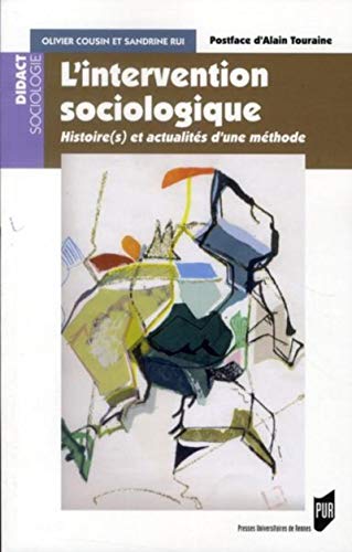 9782753511514: L'intervention sociologique: Histoire(s) et actualits d'une mthode