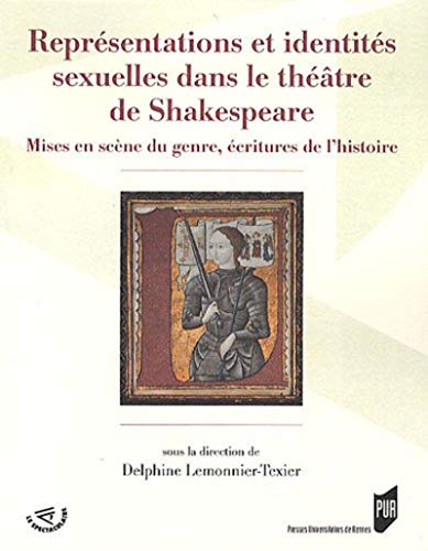 Beispielbild fr REPRESENTATIONS ET IDENTITES SEXUELLES DANS LE THEATRE DE SHAKESPEARE [Broch] LEMONNIER et Lemonnier-Texier, Delphine zum Verkauf von BIBLIO-NET