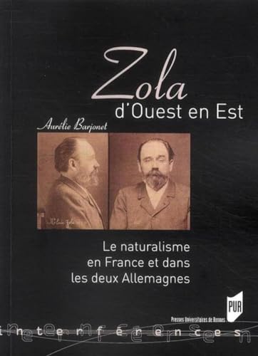 Beispielbild fr Zola d'Ouest en Est Le naturalisme en France et dans les deux zum Verkauf von Librairie La Canopee. Inc.