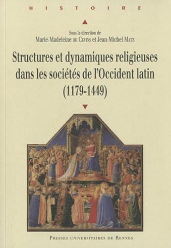 Beispielbild fr STRUCTURES ET DYNAMIQUES RELIGIEUSES DANS LES SOCIETES DE L OCCIDENT LATIN 1179 zum Verkauf von e-Libraire