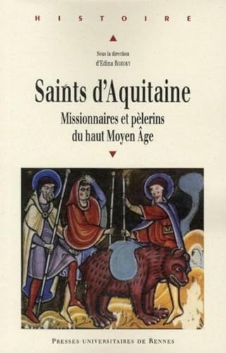 9782753511972: Saints d'Aquitaine: Missionnaires et plerins du haut Moyen Age