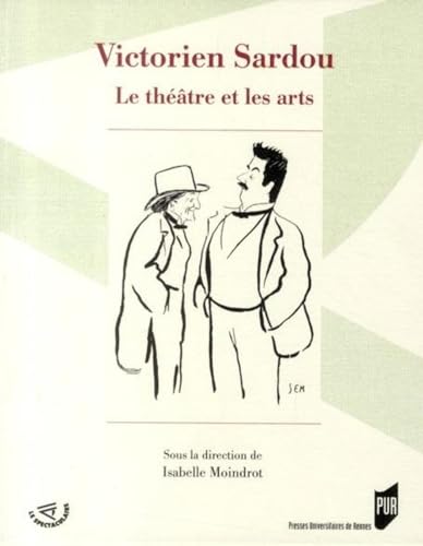 Stock image for Victorien Sardou : Le thtre et les arts for sale by Revaluation Books