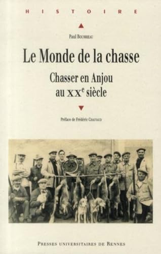 9782753512290: MONDE DE LA CHASSE: Chasser en Anjou au XXe sicle