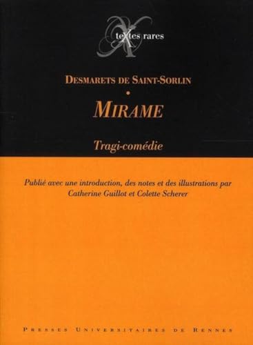 Imagen de archivo de DESMARETS DE SAINT SORLIN MIRAME [Broch] Desmarets de Saint-Sorlin, Jean; Guillot, Catherine et Scherer, Colette a la venta por BIBLIO-NET