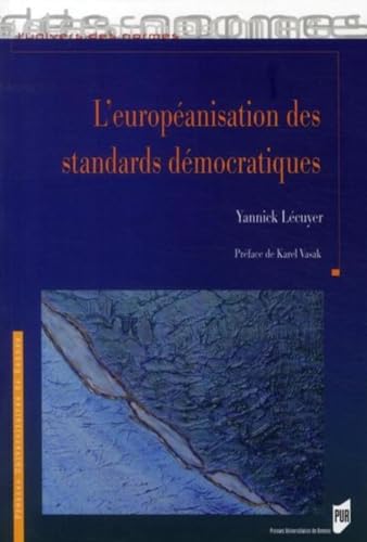 Stock image for L'europanisation des standards dmocratiques for sale by Ammareal