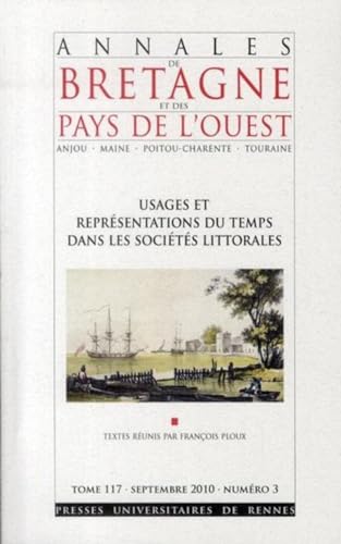 Annales de Bretagne et des pays de l'Ouest No 117 - 3 Usages et representations du temps dans les...