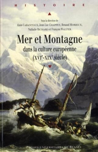 Mer et montagne dans la culture europeene XVIe XIXe siecle