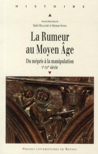 Beispielbild fr La Rumeur au Moyen Age : Du mpris  la manipulation (Ve-XVe sicle) zum Verkauf von medimops