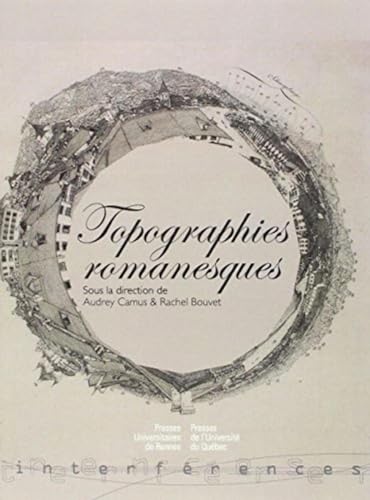 TOPOGRAPHIES ROMANESQUES (9782753513082) by Camus, Audrey; Bouvet, Rachel