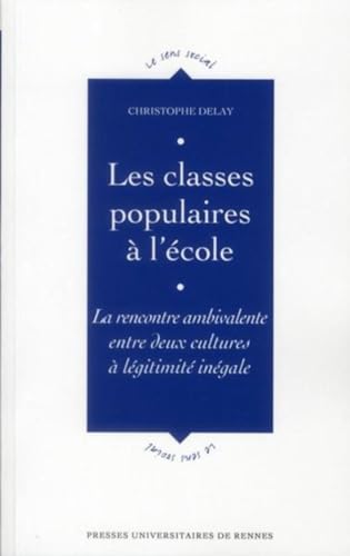 Beispielbild fr Les classes populaires a l'ecole La rencontre ambivalente entre zum Verkauf von Librairie La Canopee. Inc.