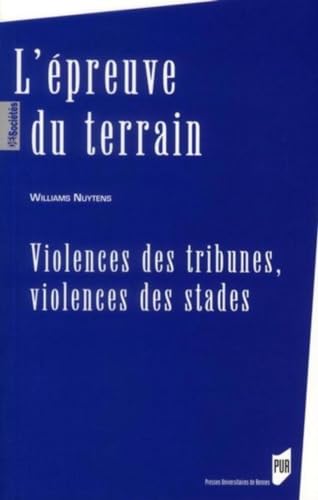 L'epreuve du terrain Violences des tribunes violences des stades