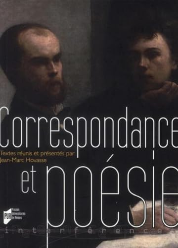 Correspondance et poesie Actes du colloque de Brest 16-17 octobre 2009
