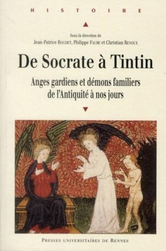 Stock image for De Socrate a Tintin Anges gardiens et demons familiers de l'Anti for sale by Librairie La Canopee. Inc.