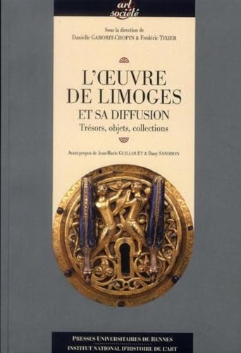 Stock image for L'oeuvre de Limoges et sa diffusion Tresors objets collections for sale by Librairie La Canopee. Inc.